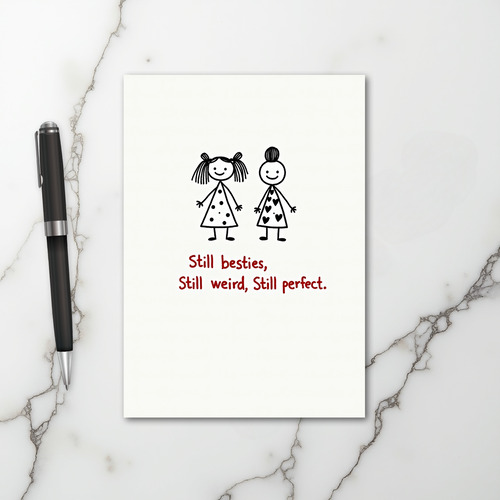 Still Besties Weird Perfect Card