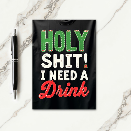 Holy Shit I Need a Drink Holiday Card