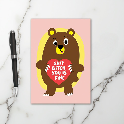 Sweary Bear You Is Fine Card