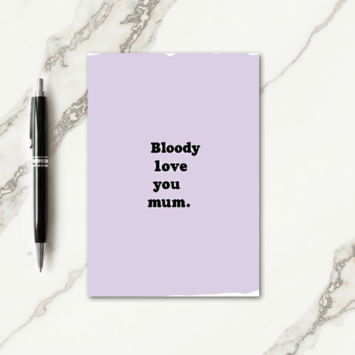 Sweet Bloody Love Mum Card