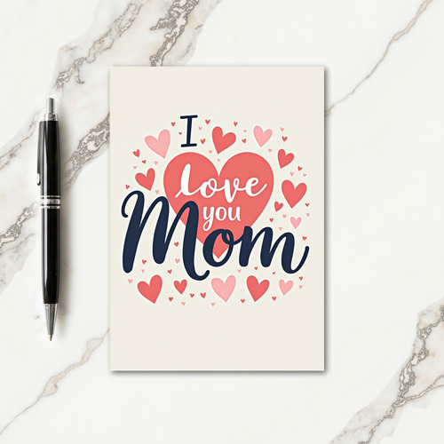 Sweet I Love You Mom Heart Card