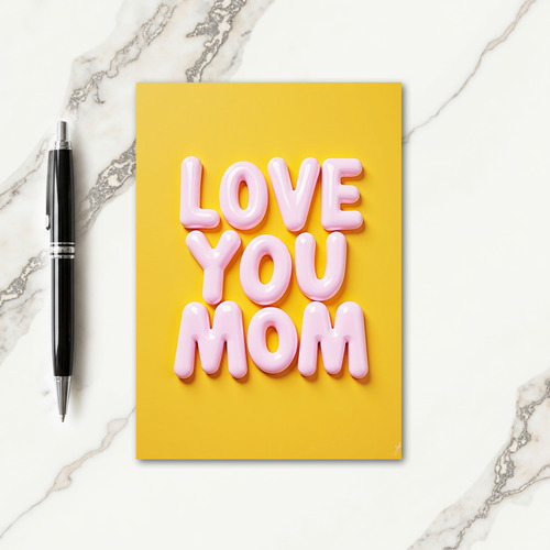 Sweet Love You Mom Balloon Card
