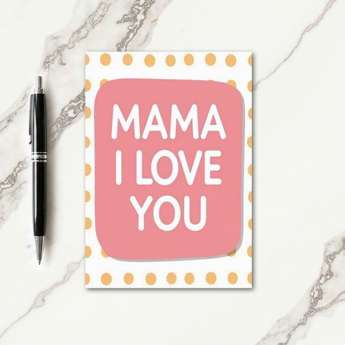 Sweet Mama Love You Card