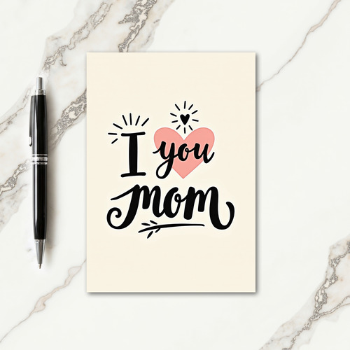 Sweet Mom I Love You Card