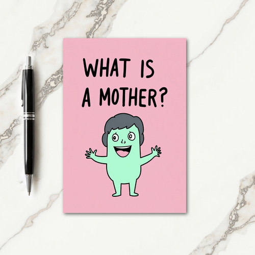 Sweet What Is Mother Art Card