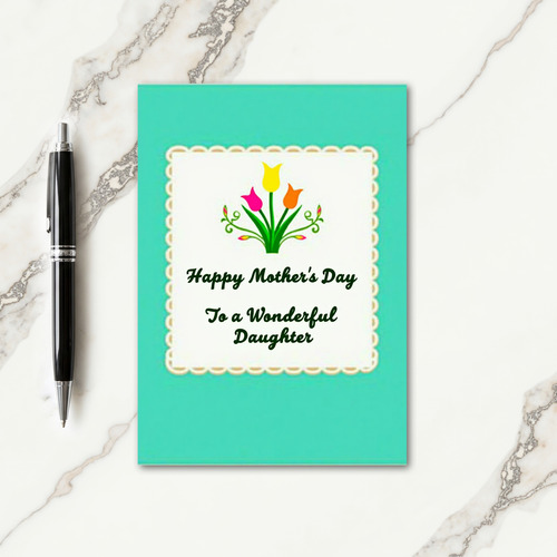 Sweet Wonderful Daughters Card
