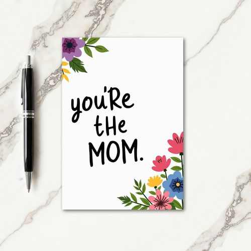 Sweet You Are The Mom Card