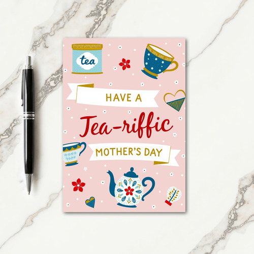 Tea Riffic Mothers Day Graphic Card