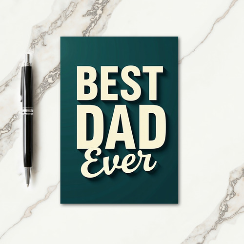 Teal Best Dad Ever Fathers Day Card