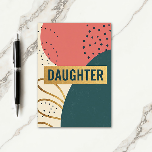 Teal Daughter Message Card