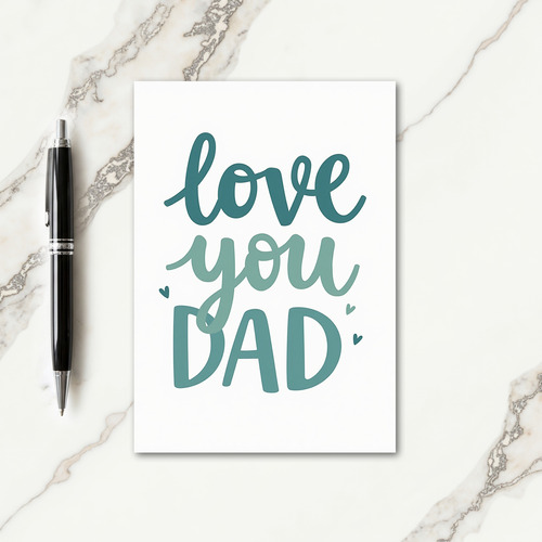 Teal Love You Dad Art Card