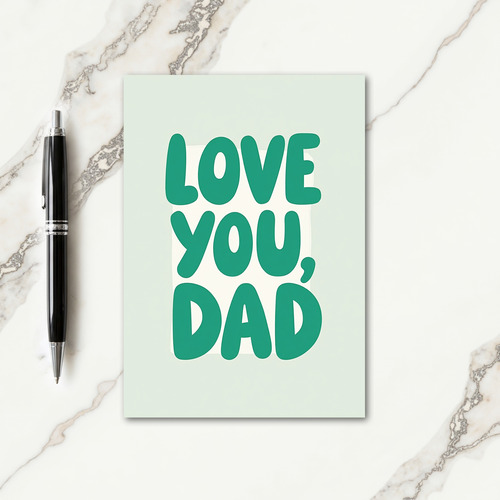 Teal Love You Dad Fathers Day Card