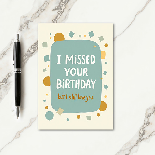 Teal Missed Birthday Art Card