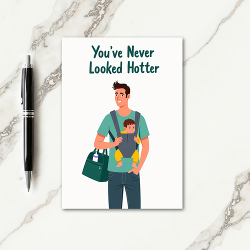 Teal Youve Never Looked Hotter Card