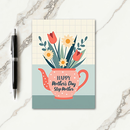 Teapot Step Mothers Day Card