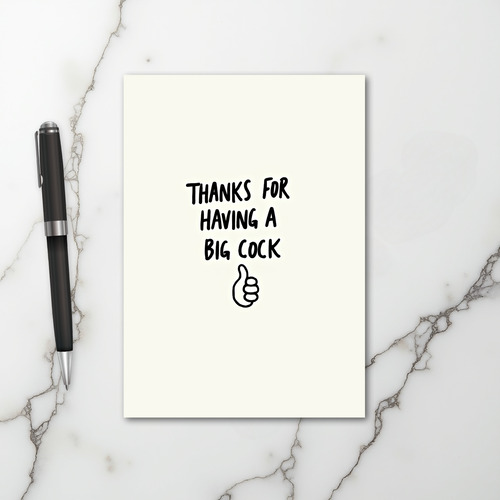 Thanks For Your Big Cock Funny Card