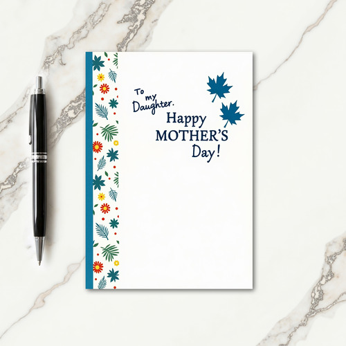 To Daughter Floral Mothers Day Card