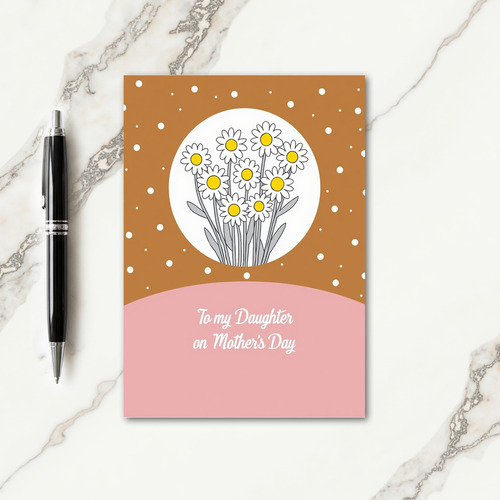 To Daughter Warm Tone Mother Card