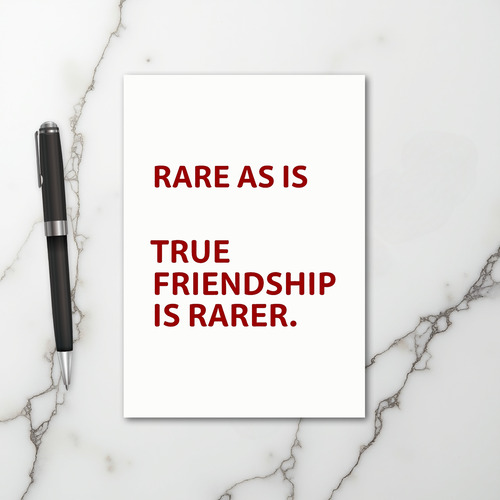 True Friendship Is Rare Card