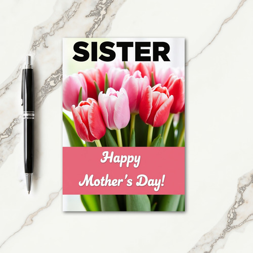 Tulip Sister Mothers Day Card