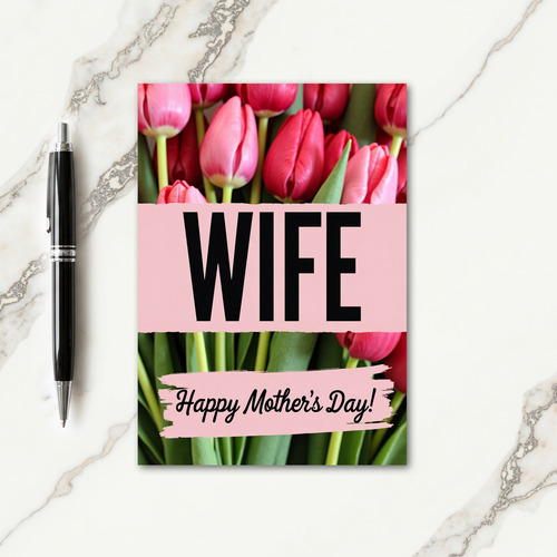 Tulip Wife Mothers Day Card