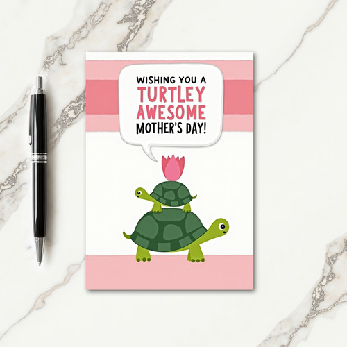 Turtley Awesome Mothers Day Card