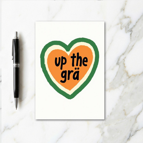 Up The Gra Heart Irish Pride Card