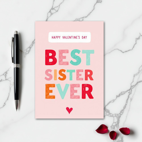 Valentines Day Best Sister Ever Card