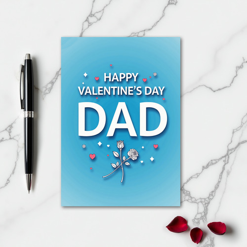 Valentines Day Dad Roses Card