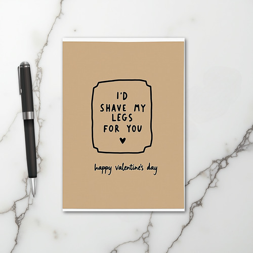 Valentines Day Funny Shave Legs Card