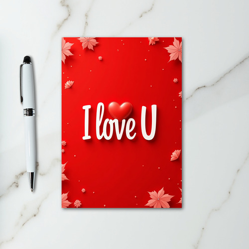 Valentines Day I Love U Heart Card