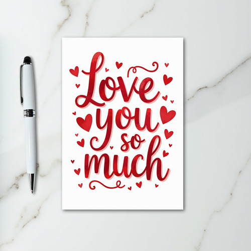 Valentines Love You So Much Card