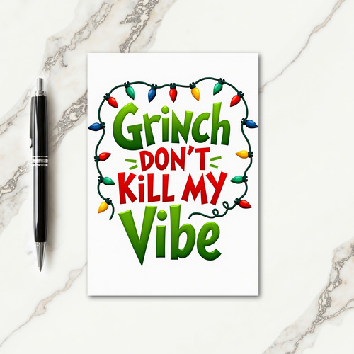 Grinch Dont Kill Vibe Card