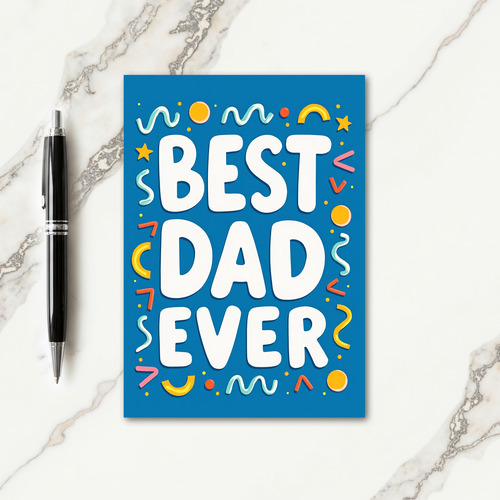 Vivid Best Dad Ever Type Card