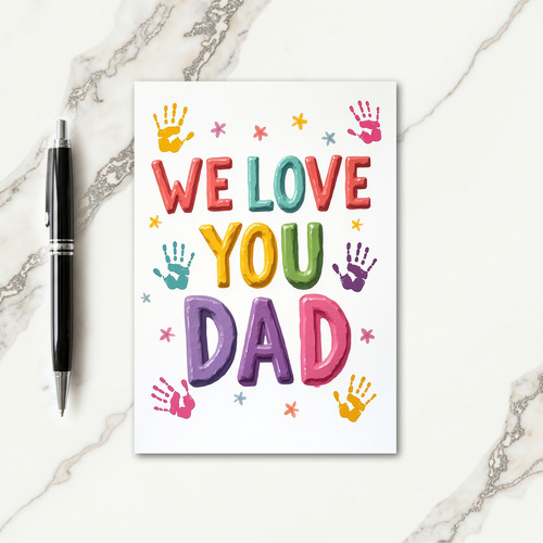 Vivid We Love You Dad Art Card