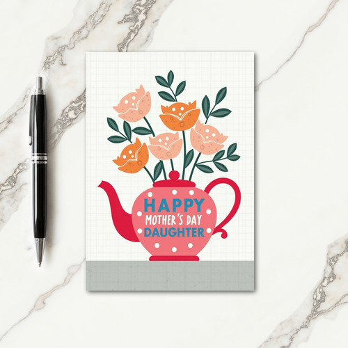 Warm Mothers Day Teapot Card