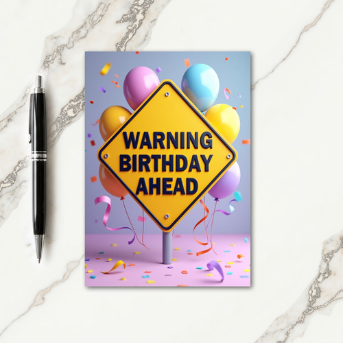 Warning Birthday Ahead Sign Card
