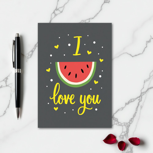 Watermelon I Love You Card