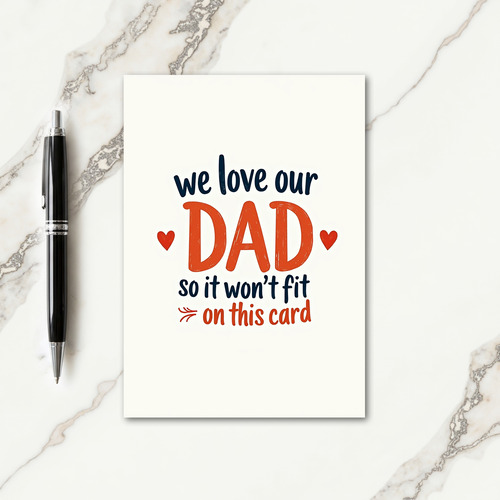 We Love Our Dad Graphic Card