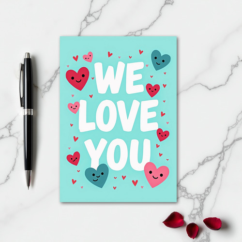 We Love You Hearts Greeting Card