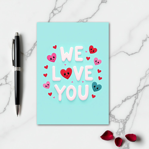 We Love You Pink Heart Card