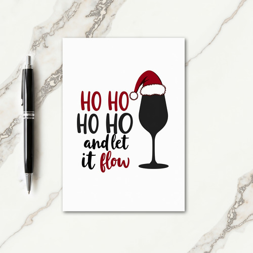 Ho Ho Ho Let it Flow Christmas Card