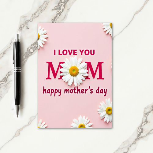 White Daisy Mom Love Card