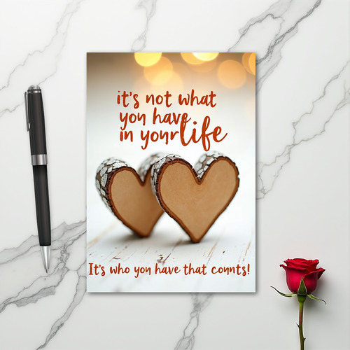 Who You Have Is Love Card