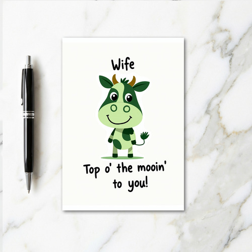 Wife Top O The Moo To You Card