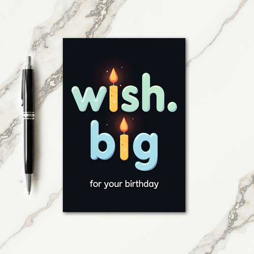 Wish Big Birthday Candle Card