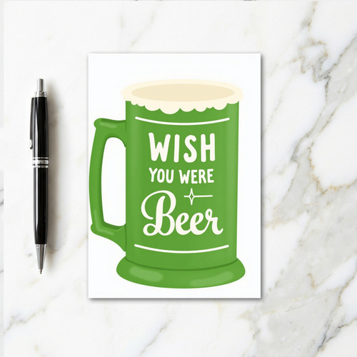 Wish You Were Beer Card