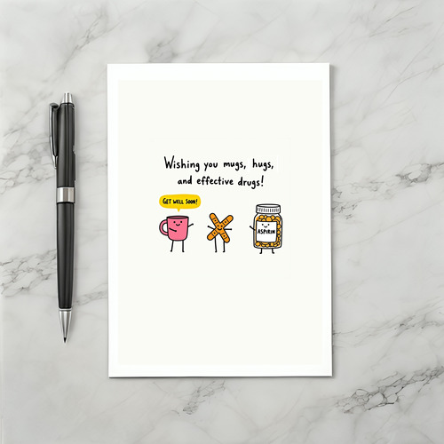 Wishing mugs hugs and effective drugs card
