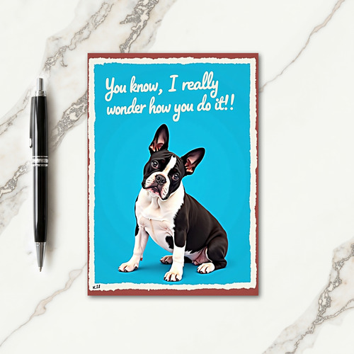 Wonder How You Do It Dog Card