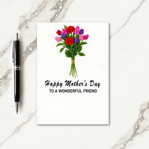 Wonderful Friend Mothers Day Card